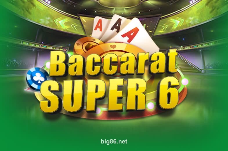 Hình ảnh trò chơi Baccarat Super 6 tại big86